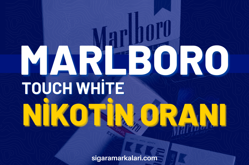 Marlboro Touch White Nikotin Oranı